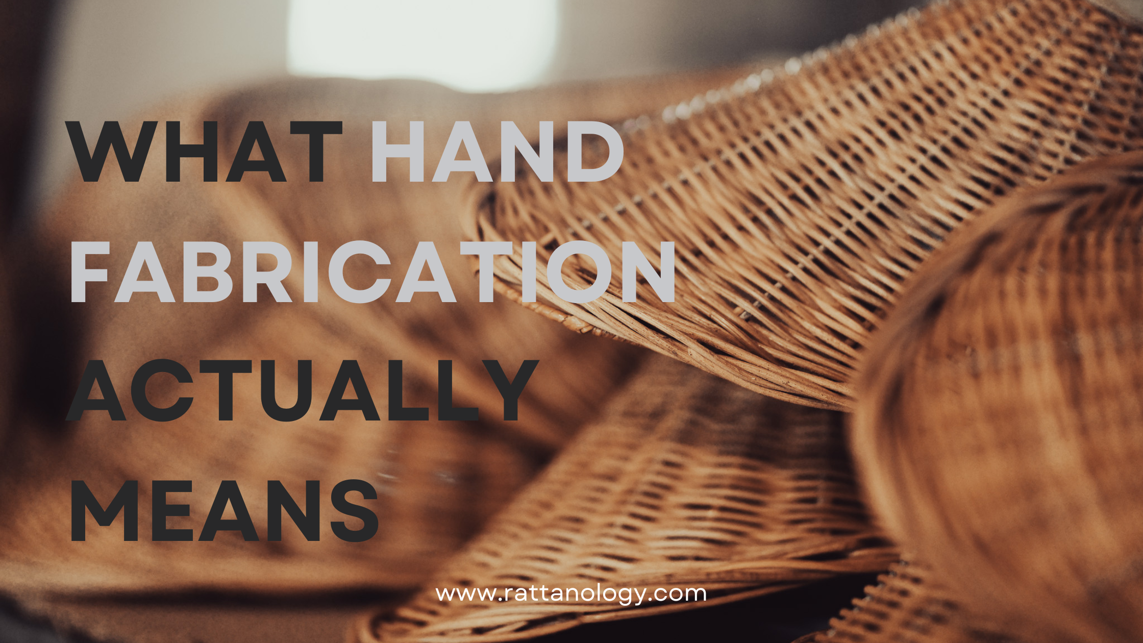 What Hand-Fabrication Actually Means