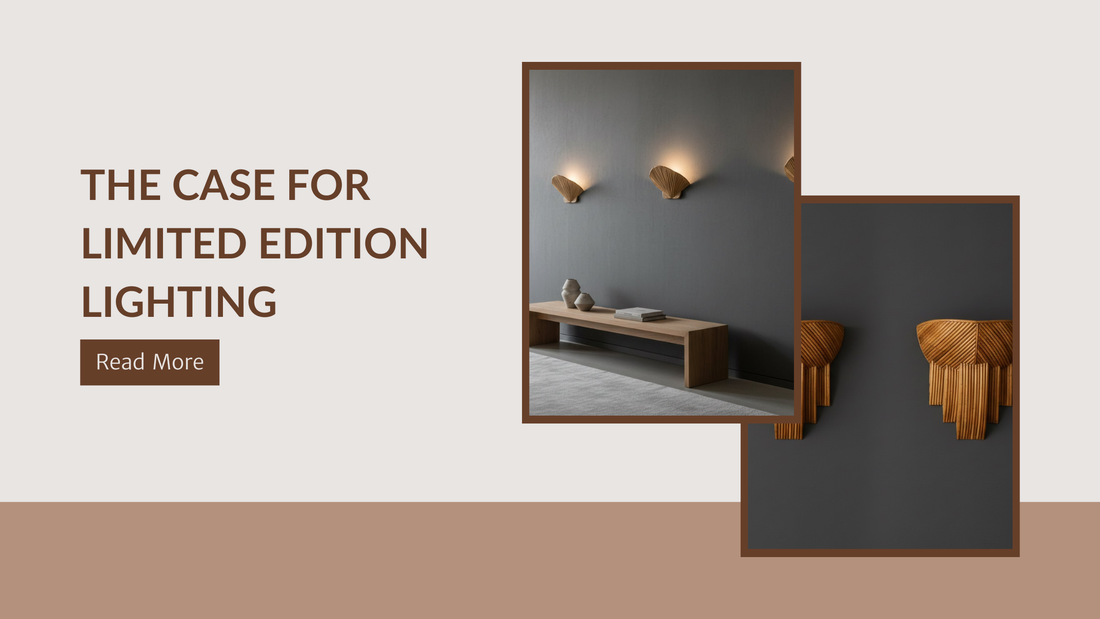 The Case for Limited Edition Lighting