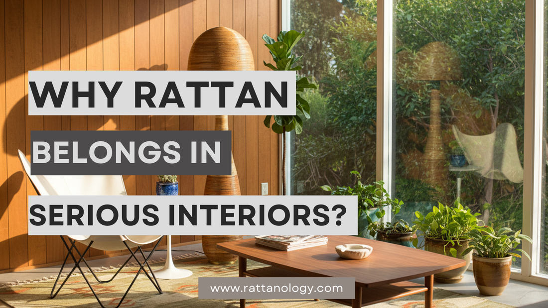 Why Rattan Belongs in Serious Interiors